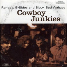 Rarities, B-Sides And Slow, Sad Waltzes mp3 Artist Compilation by Cowboy Junkies