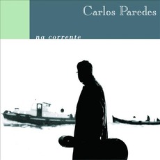 Na Corrente mp3 Artist Compilation by Carlos Paredes