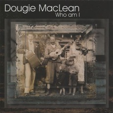 Who Am I mp3 Album by Dougie MacLean