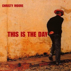 This Is The Day mp3 Album by Christy Moore