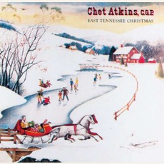 East Tennessee Christmas mp3 Album by Chet Atkins