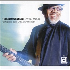 Leaving Mood mp3 Album by Toronzo Cannon