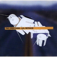 U.S. Retrace mp3 Album by The Creatures