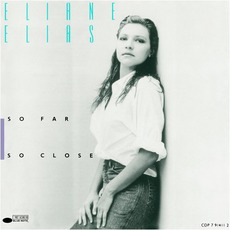 So Far So Close mp3 Album by Eliane Elias