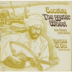 Escalay (The Water Wheel) mp3 Album by Hamza El Din