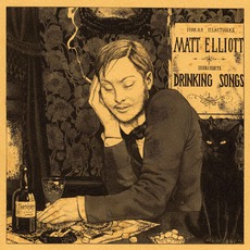 Drinking Songs mp3 Album by Matt Elliott