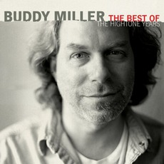 The Best Of The Hightone Years mp3 Artist Compilation by Buddy Miller