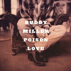 Poison Love mp3 Album by Buddy Miller