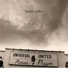 Universal United House Of Prayer mp3 Album by Buddy Miller
