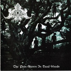 The Pain Shows In Dead Woods mp3 Album by Abysmal Depths