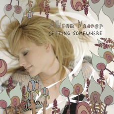 Getting Somewhere mp3 Album by Allison Moorer