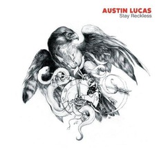 Stay Reckless mp3 Album by Austin Lucas