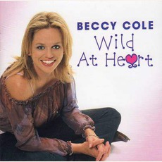 Wild At Heart mp3 Album by Beccy Cole
