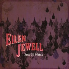 Sea Of Tears mp3 Album by Eilen Jewell