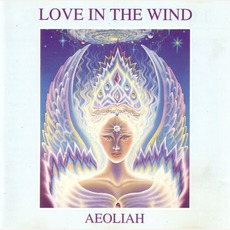 Love In The Wind mp3 Album by Aeoliah