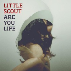 Are You Life mp3 Album by Little Scout
