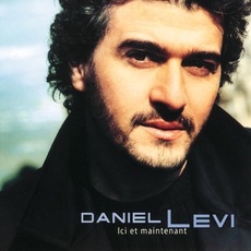 Ici Et Maintenant mp3 Album by Daniel Lévi