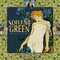Sewn Mouth Secrets mp3 Album by Soilent Green