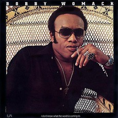 I Don't Know What The World Is Coming To mp3 Album by Bobby Womack