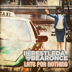 Late For Nothing mp3 Album by Iwrestledabearonce