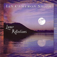 Lunar Reflections mp3 Album by Ian Cameron Smith
