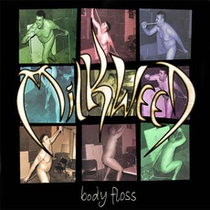 Body Floss mp3 Album by Milkweed