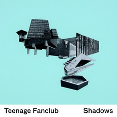 Shadows mp3 Album by Teenage Fanclub