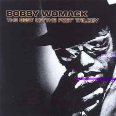 The Best Of 'The Poet' Trilogy mp3 Artist Compilation by Bobby Womack