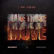 Make Those Move mp3 Single by I Am Legion