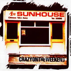 Crazy On The Weekend mp3 Album by Sunhouse