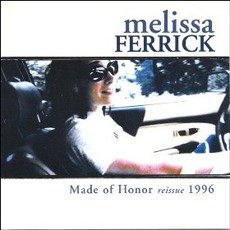 Made Of Honor (Re-Issue) mp3 Album by Melissa Ferrick