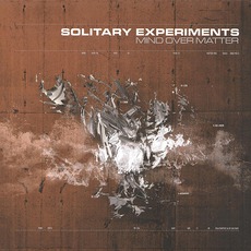 Mind Over Matter (Limited Edition) mp3 Album by Solitary Experiments