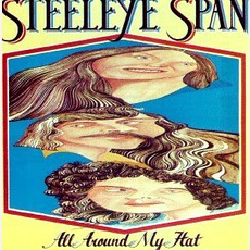 All Around My Hat mp3 Album by Steeleye Span