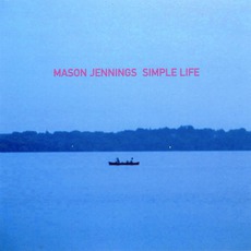 Simple Life mp3 Album by Mason Jennings