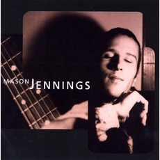 Mason Jennings mp3 Album by Mason Jennings