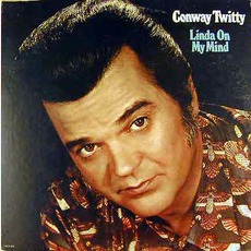 Linda On My Mind mp3 Album by Conway Twitty