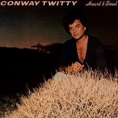 Heart & Soul mp3 Album by Conway Twitty