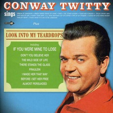 Look Into My Teardrops mp3 Album by Conway Twitty