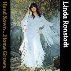 Hand Sown... Home Grown mp3 Album by Linda Ronstadt