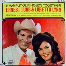 If We Put Our Heads Together mp3 Album by Loretta Lynn & Ernest Tubb