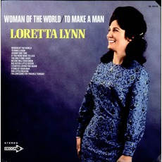 Woman Of The World / To Make A Man mp3 Album by Loretta Lynn