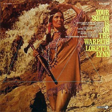 Your Squaw Is On The Warpath mp3 Album by Loretta Lynn
