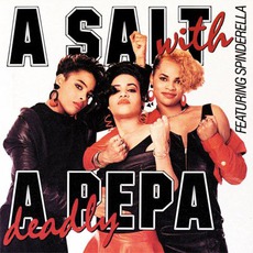 A Salt With A Deadly Pepa mp3 Album by Salt-N-Pepa