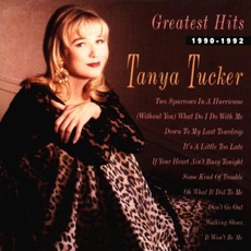 Greatest Hits: 1990-1992 mp3 Artist Compilation by Tanya Tucker