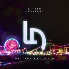 Glitter And Gold mp3 Single by Little Daylight