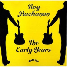 The Early Years mp3 Artist Compilation by Roy Buchanan