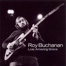 Live: Amazing Grace mp3 Live by Roy Buchanan