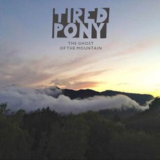 The Ghost Of The Mountain mp3 Album by Tired Pony