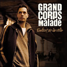 Enfant De La VIlle mp3 Album by Grand Corps Malade