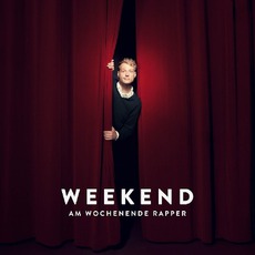 Am Wochenende Rapper (Limited Edition) mp3 Album by Weekend (DEU)